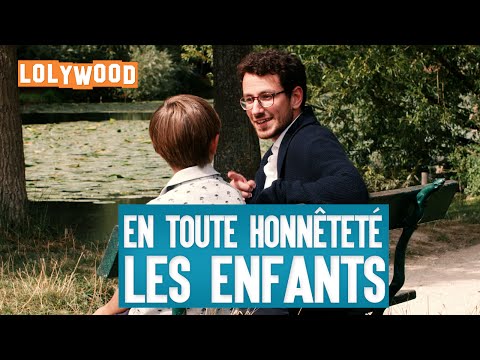 En toute honnêteté : Les enfants