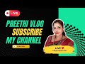 Preethi Vlog Is Live ಒಳ್ಳೆಯತನ ಬಹಳ ಹೆಚ್ಚಾದರೆ ನಮ್ಮವ�