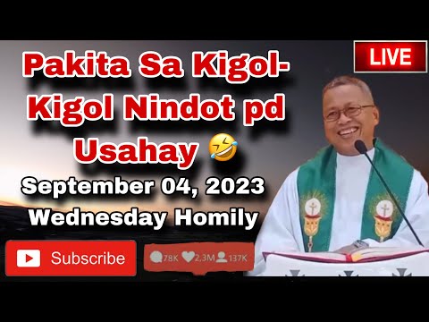 October 4, 2023 🤣🤣🤣 Pakita sa Kigol-Kigali Nindot Pd Usahay 🤣 | Fr Ciano Ubod