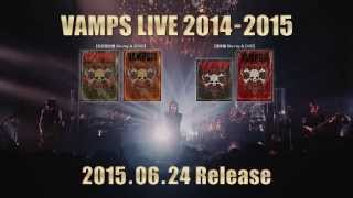 VAMPS「VAMPS LIVE 2014-2015」Teaser