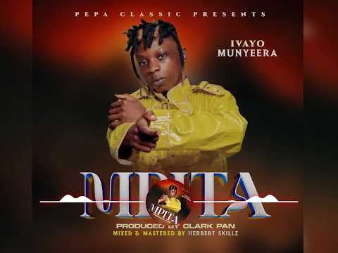 IvaYo Munyeera - Mpita [Official Audio]