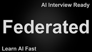 Federated Learning in AI Explained in 60 Seconds | Privacy-Preserving Model Training