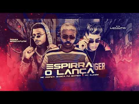 MC Princy e Barca na Batida Feat. MC 2Jhow - ESPIRRA O LANÇA