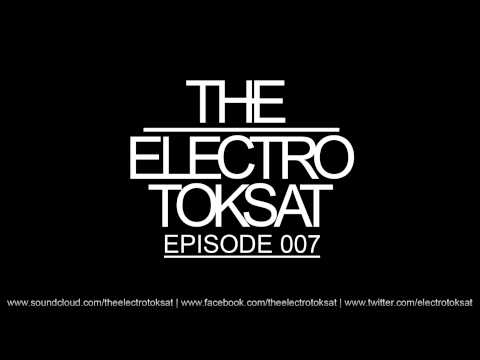 The Electro Toksat - Episode 007