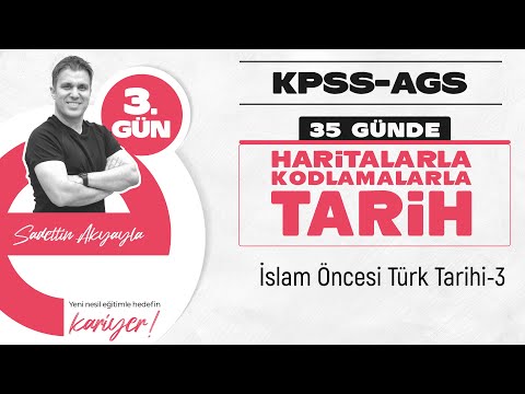 KPSS/AGS TARİH 3. GÜN: İslamiyet Öncesi Türk Tarihi -III