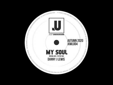 Danny J Lewis - My Soul (Festive Mix)
