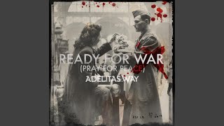 Ready for War (Pray for Peace)