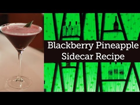 Blackberry Pineapple Sidecar Recipe