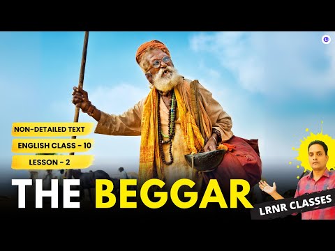 The Beggar Class 10 English Lesson 2 Non-Detailed Text