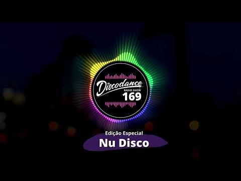 Disco Dance Radio Show - #169 - Edição Especial: Nu Disco - Dj Alessandro Oliveira