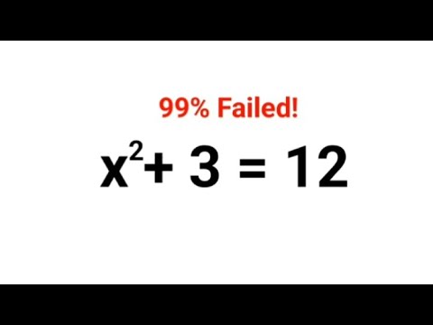 x^2 + 3 = 12. Literally 99% got it wrong!