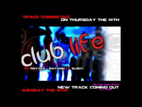 Club Life By Reylex & Ziatann ft Elody