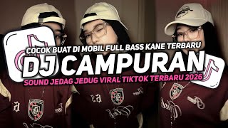 Download lagu DJ CAMPURAN VIRAL TIK TOK TERBARU 2026 FULL BASS JEDAG JEDUG MENGKANE  mp3