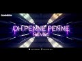 Oh Penne Penne - Dj Kingzly Chillout Remix