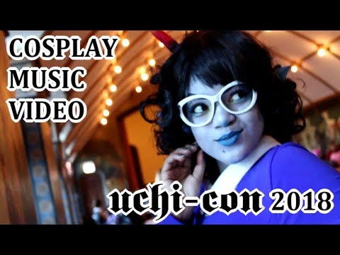 Uchi-Con 2018 | Cosplay Music Video