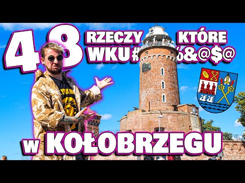 48 RZECZY, które WK&€$£J@ w KOŁOBRZEGU