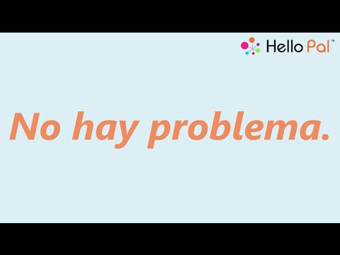Cómo Se Dice: "No hay problema." en 7 Idiomas Diferentes