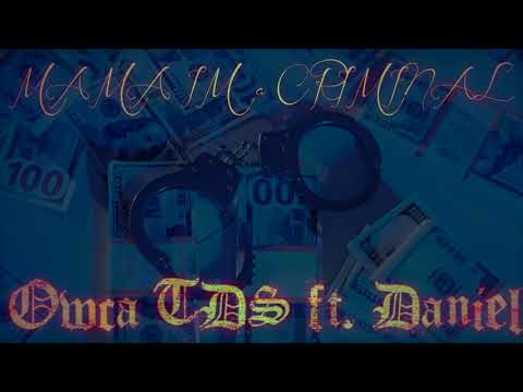 Owca TDS - Mama Im a Criminal ft. Daniel