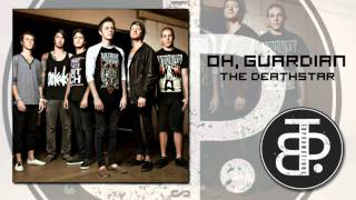 TBTV Band #2 Oh, Guardian - The Deathstar
