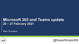 Microsoft 365 and Teams update 20 – 27 February 2021