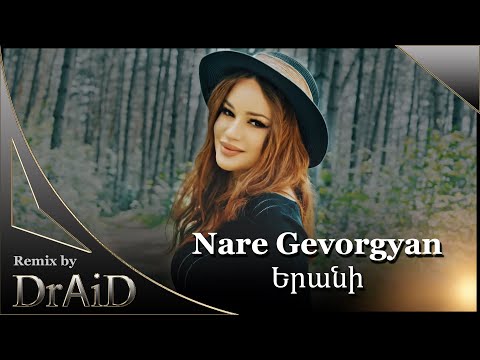 Nare Gevorgyan-Երանի (Remix by DrAiD)