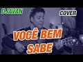 Você Bem Sabe - Cover - Rodrigo Vianna - Cifra na descrição