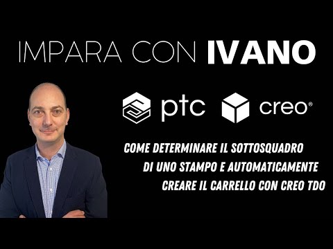Anteprima video IMPARA CON IVANO | Come determinare il sottosquadro di uno stampo e il carrello con Creo TDO