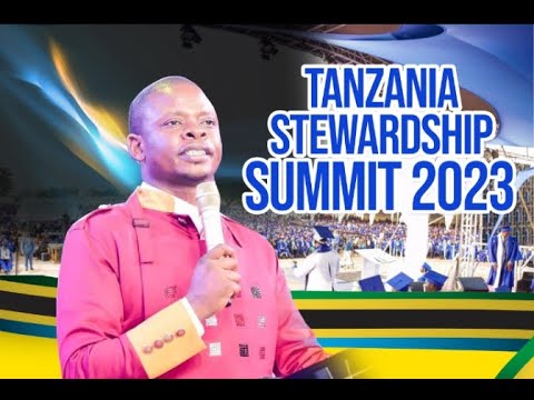 TANZANIA STEWARDSHIP SUMMIT 2023 WITH SENIOR PROPHET JUSTICE HARA