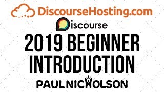 DiscourseHosting.com Introduction 2019 - No Tech Knowledge Needed To Launch Your