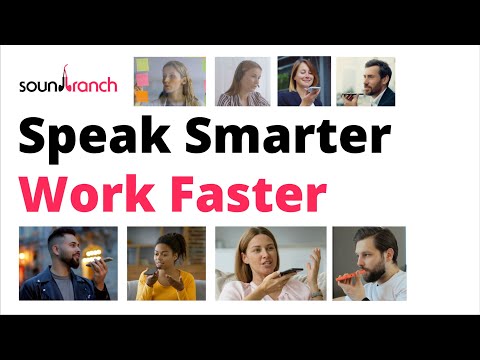 Speak Smarter Work Faster