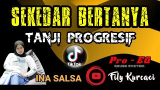 Download lagu SEKEDAR BERTANYA versi TANJI progresif || TATALU di saung || INA SALSA mp3 Download lagu SEKEDAR BERTANYA versi TANJI progresif || TATALU di saung || INA SALSA mp3