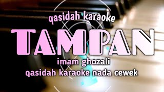 Download lagu TAMPAN - KARAOKE NADA CEWEK || IMAM GHOZALI || QASIDAH KARAOKE KORG PA 700 mp3