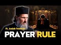 Why Every Christian Should Have A Prayer Rule Fr Josiah Trenham