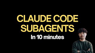 Cluade Code SubAgent under 10 minutes