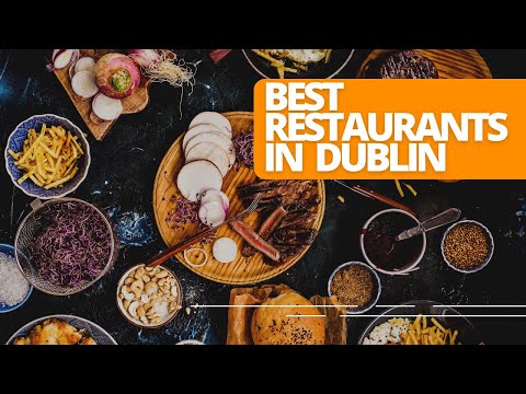Best Places to Eat in Dublin, Ireland