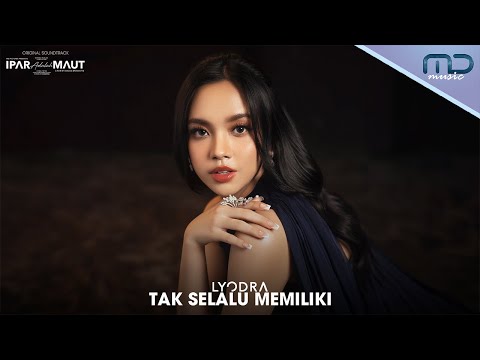 Lyodra - Tak Selalu Memiliki (Official Audio) | OST. Ipar Adalah Maut