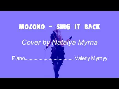 Natalya Myrna - Sing it back @MolokoOfficial COVER