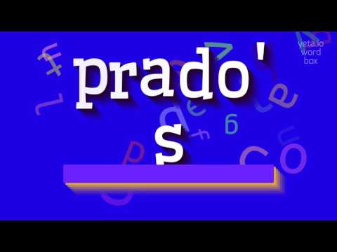 How to say "prado's"! (High Quality Voices)