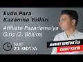 Affiliate Pazarlama'ya Giriş (2. Bölüm) - Evde Para Kazanma Yolları Affiliate Pazarlama'ya Giriş (2. Bölüm) - Evde Para Kazanma Yolları