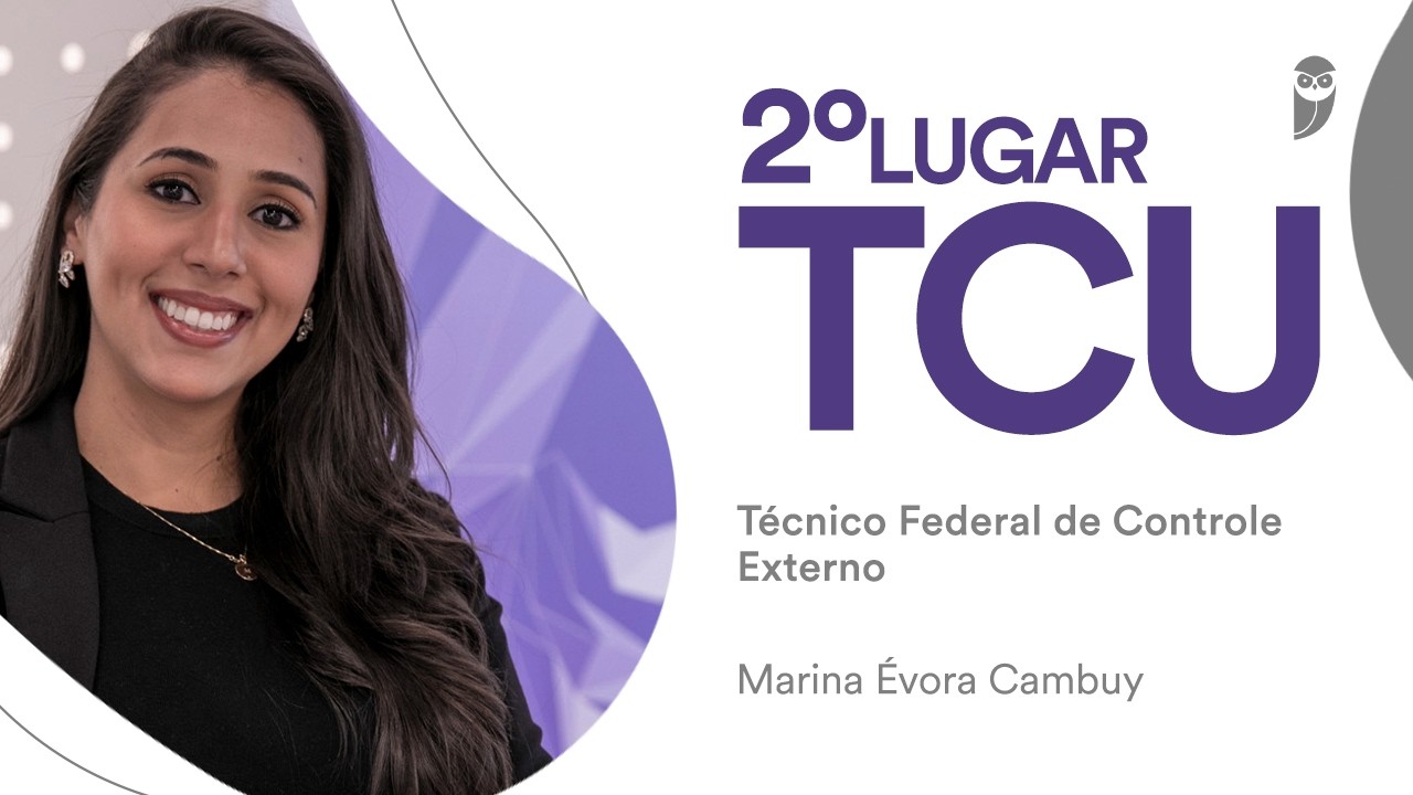 Baile dos Primeiros: Marina Évora Cambuy, 2º lugar no TCU para Técnico Federal de Controle Externo