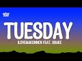 ILoveMakonnen Tuesday Lyrics Ft Drake