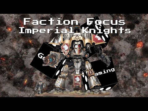 Warhammer 40k Faction Focus Review: Imperial Knights