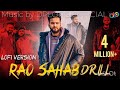 RAO SAHAB DRILL (NEW SONG) SLOWAD REVERB _ LOfi Version
