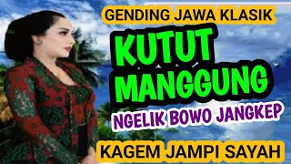 Download lagu KUTUT MANGGUNG WOLAK WALIK BOWO JANGKEP GENDING JAWA KLASIK KAGEM JAMPI SAYAH. mp3