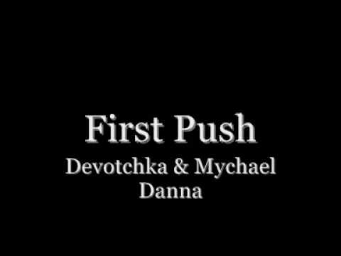 First Push - Devotchka & Mychael Danna