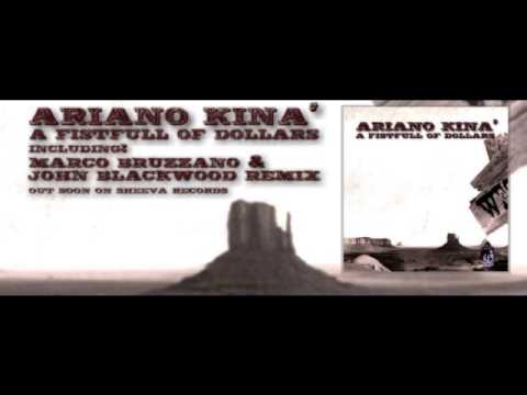 Ariano Kinà - A Fistfull of Dollar (Marco Bruzzano & John Blackwood Rmx)