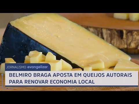 Belmiro Braga aposta em queijos autorais para renovar economia local