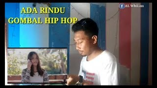 Download lagu ADA RINDU - GOMBAL HIP HOP mp3