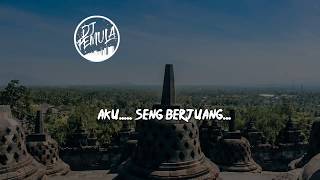 Download lagu Lirik lagu Aku seng berjuang REMIX mp3 Download lagu Lirik lagu Aku seng berjuang REMIX mp3