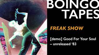 Freak Show – Oingo Boingo | Good For Your Soul Unreleased 1983